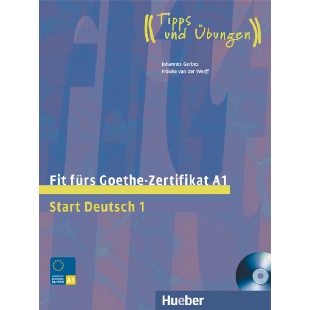 جلد کتاب Fit fürs Goethe-Zertifikat A1 انتشارات Hueber برای آمادگی آزمون Start Deutsch 1