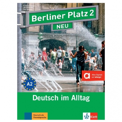 جلد کتاب آلمانی برلینر پلاتس جدید Berliner Platz NEU 2؛ کتاب آموزش زبان آلمانی سطح A2 شامل آموزش چهار مهارت اصلی، واژگان، گرامر و تمرین‌های کاربردی برای آمادگی آزمون‌های Goethe-Zertifikat A2 و ÖSD A2.