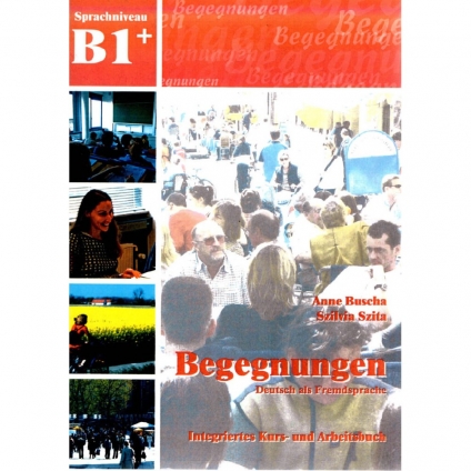  کتاب آلمانی Begegnungen B1+؛ کتاب آموزش زبان آلمانی سطح B1+ با تمرکز بر مکالمه، گرامر، واژگان، درک مطلب و آمادگی آزمون‌های Goethe و telc.