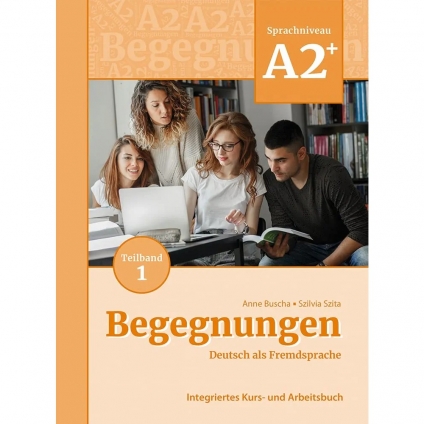جلد کتاب آلمانی Begegnungen Neu A2+؛ نسخه جدید کتاب آموزش زبان آلمانی سطح A2+ با آموزش واژگان، گرامر، مکالمه و مهارت‌های چهارگانه.