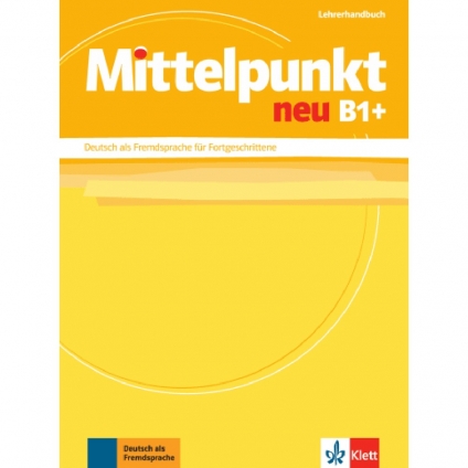  کتاب Mittelpunkt neu B1+ Lehrerhandbuch انتشارات Klett