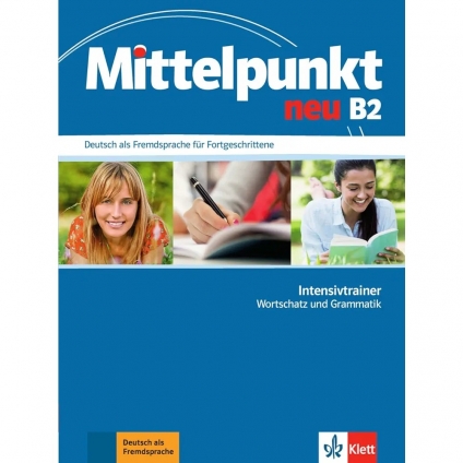  کتاب Mittelpunkt neu B2 Intensivtrainer Wortschatz und Grammatik انتشارات Klett