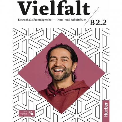 کتاب Vielfalt B2.2 Kurs und Arbeitsbuch آموزش زبان آلمانی انتشارات Hueber