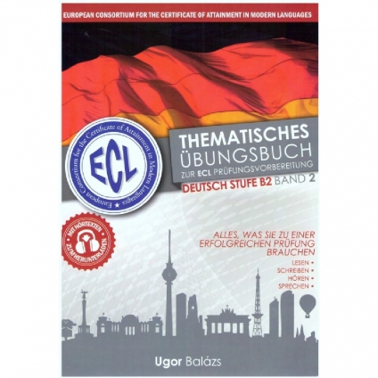 کتاب Thematisches Übungsbuch zur ECL Prüfungsvorbereitung Deutsch Stufe B2 Band 2