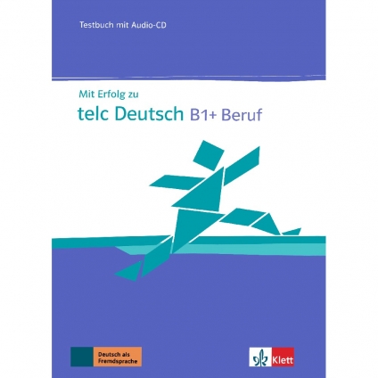 کتاب Mit Erfolg zu telc Deutsch B1+ Beruf Testbuch همراه Audio-CD انتشارات Klett