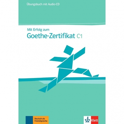  کتاب Mit Erfolg zum Goethe-Zertifikat C1 Übungsbuch mit Audio-CD انتشارات Klett