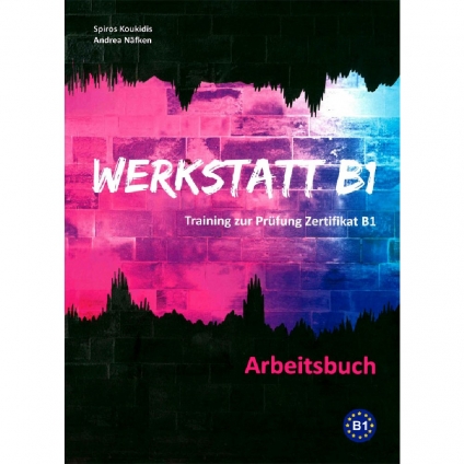 کتاب Werkstatt B1 Arbeitsbuch برای آموزش و تمرین زبان آلمانی سطح B1
