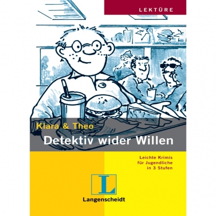 کتاب داستان آلمانی Detektiv wider Willen Klara und Theo Stufe 1