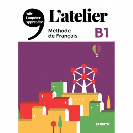 کتاب زبان فرانسوی L’Atelier B1 آتلیر روش آموزش زبان فرانسه سطح B1