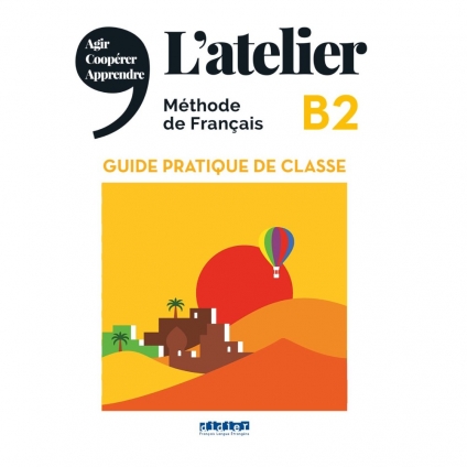 کتاب معلم فرانسوی L’atelier B2 Guide pratique de classe سطح B2