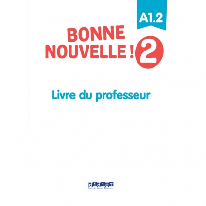 کتاب معلم فرانسوی Bonne Nouvelle 2 A1.2 Livre du professeur
