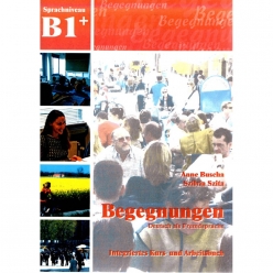  کتاب آلمانی Begegnungen B1+؛ کتاب آموزش زبان آلمانی سطح B1+ با تمرکز بر مکالمه، گرامر، واژگان، درک مطلب و آمادگی آزمون‌های Goethe و telc.