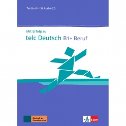 کتاب Mit Erfolg zu telc Deutsch B1+ Beruf Testbuch همراه Audio-CD انتشارات Klett