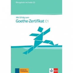  کتاب Mit Erfolg zum Goethe-Zertifikat C1 Übungsbuch mit Audio-CD انتشارات Klett
