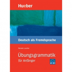 جلد کتاب Übungsgrammatik für Anfänger A1-B1 اثر Renate Luscher انتشارات Hueber