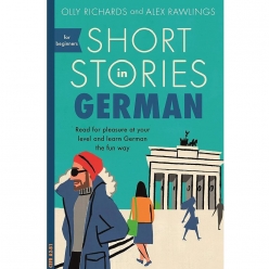 کتاب داستان آلمانی Short Stories in German for Beginners اثر Olly Richards و Alex Rawlings