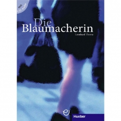 کتاب داستان آلمانی Die Blaumacherin سطح A2 B1 اثر Leonhard Thoma