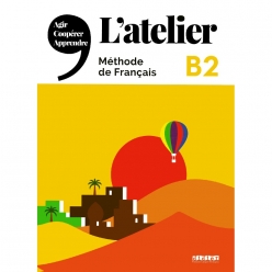 کتاب زبان فرانسوی L’Atelier B2 آتلیر سطح B2 روش آموزش زبان فرانسه