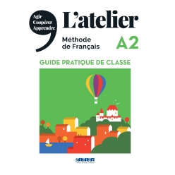 کتاب معلم فرانسوی آتلیر L’atelier A2 Guide pratique de classe سطح A2