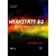  کتاب Werkstatt B2 Arbeitsbuch برای آمادگی آزمون Goethe-Zertifikat B2 انتشارات Praxis Spezialverlag DaF