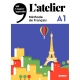 کتاب زبان فرانسوی L’Atelier A1 آتلیر ویرایش 2019 روش آموزش زبان فرانسه